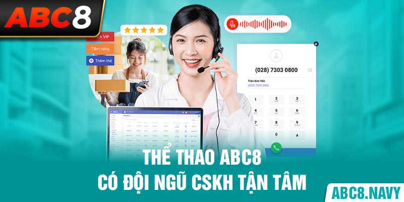 the-thao-abc8-co-doi-ngu-cskh-tan-tam