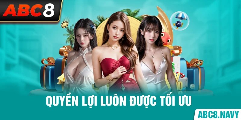 quyen-loi-luon-duoc-toi-uu